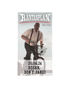 RANTANPLAN 'Ahoi' Tour 26.04.2024 Essen, Don´t Panic